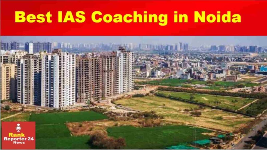 Best IAS Coaching in Noida